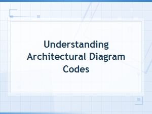 Understanding Architectural Diagram Codes and Drawing Standards