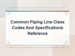Reference Guide for Piping Line Class Codes and Specifications