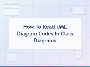 How to Read Uml Diagram Codes in Class Diagrams – Symbols Explained